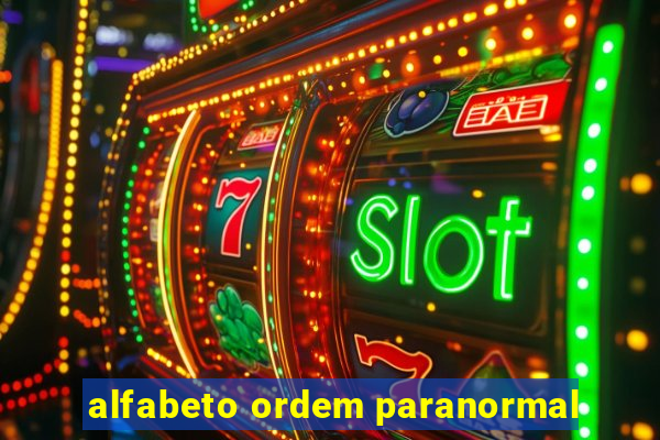 alfabeto ordem paranormal